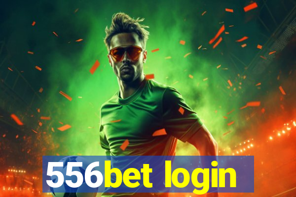 556bet login